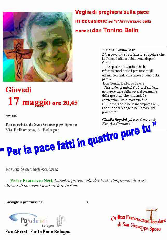 Pax Christi Punto Pace Bologna Veglie E Preghiere 17 Maggio 12 19 Anniversario Della Morte Di Don Tonino Bello Per La Pace Fatti In Quattro Pure Tu