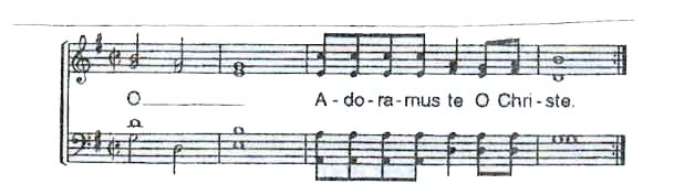 CANTO: ADORAMUS TE O CHRISTE