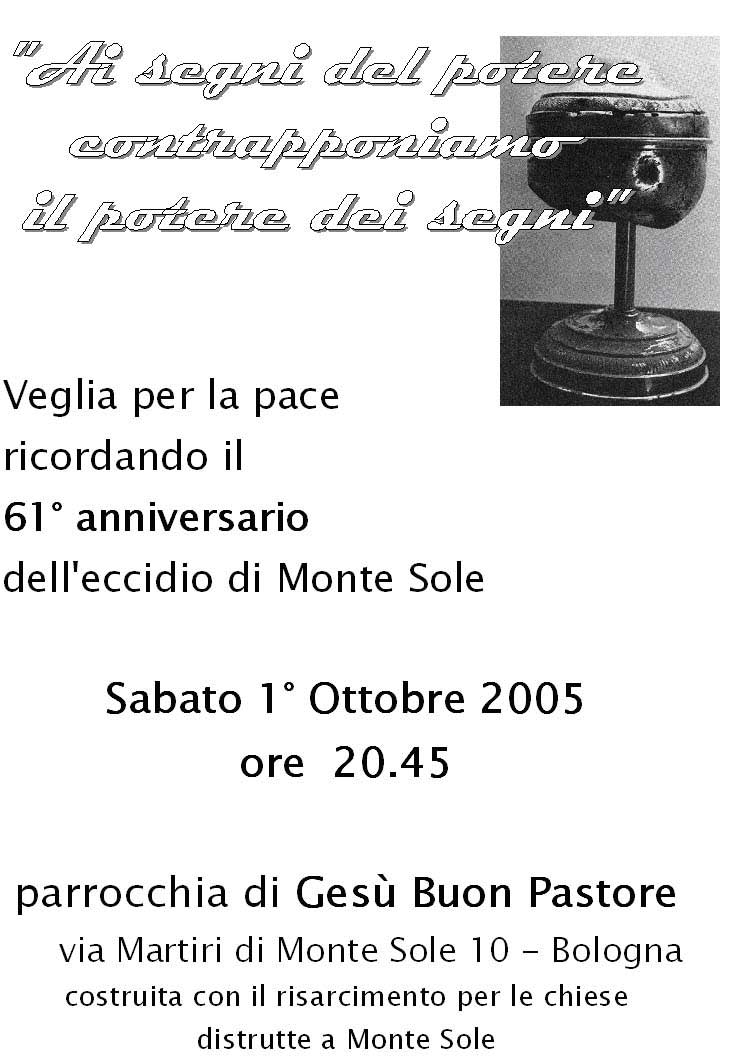 1 Ottobre 2005: 5ª veglia per ricordare il 61 anniversario del Martirio di Monte Sole